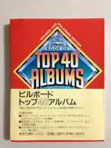 9780823075348-0823075346-The Billboard Book of Top 40 Albums
