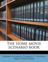 9781171857310-1171857314-The home movie scenario book