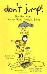 9781570612664-1570612668-Don't Jump! The Northwest Winter Blues Survival Guide