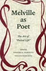 9781606351727-1606351729-Melville as Poet: The Art of Pulsed Life
