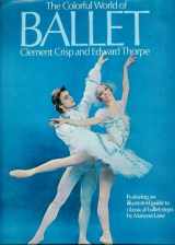 9780904230390-0904230392-The colorful world of ballet