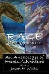 9781097376582-1097376583-Rage of the Behemoth: An Anthology of Heroic Adventure (A Signature Series)