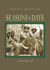 9781585745982-1585745987-Seasons & Days: A Hunting Life