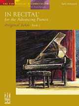 9781569399682-1569399689-In Recital for the Advancing Pianist, Original Solos, Book 2 (The FJH Pianist's Curriculum, 2)