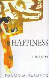 9780871138866-0871138867-Happiness: A History