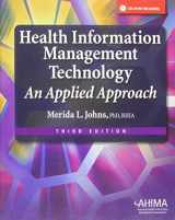 9781584262596-1584262591-Health Information Management Technology: An Applied Approach