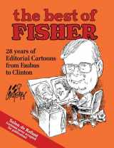 9781557282699-1557282692-The Best of Fisher: 28 years of Editorial Cartoons from Faubus to Clinton