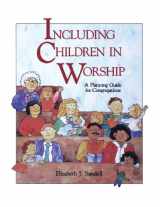 9780806625447-0806625449-Including Children in Worship: A Planning Guide for Congregations