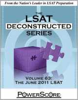 9780984658329-0984658327-The PowerScore LSAT Deconstructed Series Volume 63: The June 2011 LSAT (Powerscore Test Preparation)