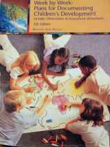 9781285106410-1285106415-Week By Week: Plans for Documenting Children's Development (Includes Observation and Assessment Worksheets) 5th Edition