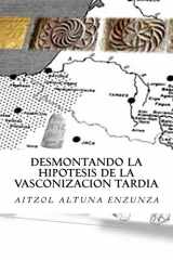 9781541245129-1541245121-DESMONTANDO LA HIPÓTESIS DE LA VASCONIZACIÓN TARDIA (Spanish Edition)
