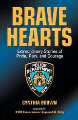 9780578066332-0578066335-Brave Hearts: Extraordinary Stories of Pride, Pain and Courage