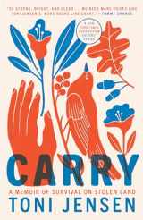 9781984821201-1984821202-Carry: A Memoir of Survival on Stolen Land