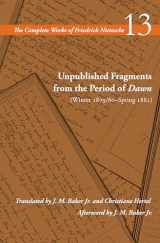 9780804728867-0804728860-Unpublished Fragments from the Period of Dawn (Winter 1879/80–Spring 1881): Volume 13 (The Complete Works of Friedrich Nietzsche)