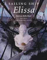 9781603444125-1603444122-Sailing Ship Elissa (Volume 76) (Centennial Series of the Association of Former Students, Texas A&M University)