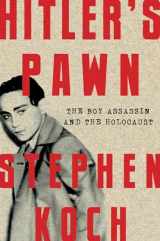 9781640091443-1640091440-Hitler's Pawn: The Boy Assassin and the Holocaust