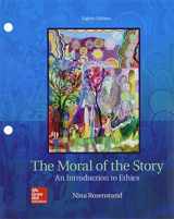 9781260149944-1260149943-LOOSELEAF THE MORAL OF THE STORY:INTRO TO ETHICS WITH CONNECT ACCESS CARD