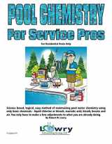 9781694296153-1694296156-Pool Chemistry for Service Pros: For Residential Pools Only