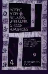 9780761991120-0761991123-Mapping Social Networks, Spatial Data, and Hidden Populations (Ethnographer's Toolkit)