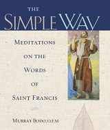9780867169140-0867169141-The Simple Way: Meditations on the Words of Saint Francis