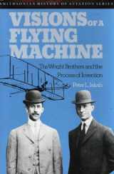 9780874744569-0874744563-Visions of a Flying Machine: The Wright Brothers and the Process of Invention