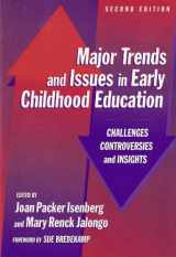 9780807743508-080774350X-Major Trends and Issues in Early Childhood Education: Challenges, Controversies, and Insights (Early Childhood Education Series)