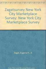 9781570060090-1570060096-Zagatsurvey New York City Marketplace Survey: New York City Marketplace Survey