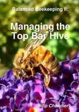 9781326497651-1326497650-Balanced Beekeeping II: Managing the Top Bar Hive