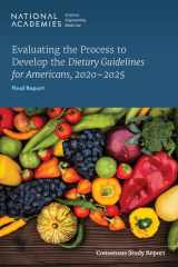 9780309691598-0309691591-Evaluating the Process to Develop the Dietary Guidelines for Americans, 2020-2025: Final Report (Consensus Study Report)