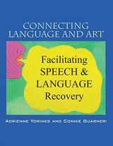 9781478775157-1478775157-Connecting Language and Art: Facilitating Speech and Language Recovery
