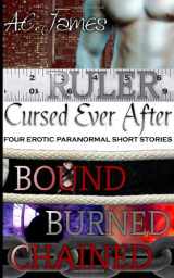 9780615849096-0615849091-Cursed Ever After: Four Erotic Paranormal Short Stories