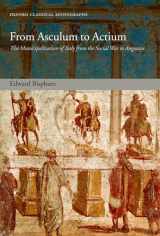 9780199231843-0199231842-From Asculum to Actium: The Municipalization of Italy from the Social War to Augustus (Oxford Classical Monographs)