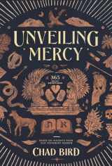 9781948969390-1948969394-Unveiling Mercy: 365 Daily Devotions Based on Insights from Old Testament Hebrew