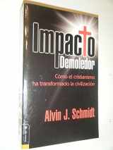 9780829735499-0829735496-Impacto Demoledor: Como el cristianismo ha transformado la civilizacion (Spanish Edition)