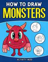 9781951806255-1951806255-How To Draw Monsters: An Easy Step-by-Step Guide for Kids