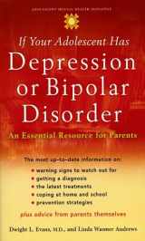 9780195182095-019518209X-If Your Adolescent Has Depression or Bipolar Disorder: An Essential Resource for Parents (Adolescent Mental Health Initiative)