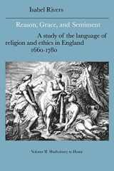 9780521021357-0521021359-Reason, Grace, and Sentiment: Volume 2, Shaftesbury to Hume: A Study of the Language of Religion and Ethics in England, 1660–1780 (Cambridge Studies ... Literature and Thought, Series Number 37)