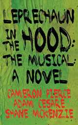 9781940885124-1940885124-Leprechaun in the Hood: The Musical: A Novel