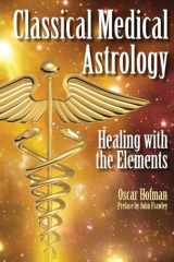 9781902405407-1902405404-Classical Medical Astrology: Healing with the Elements