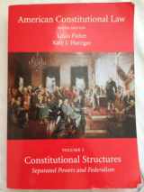 9781594609541-1594609543-American Constitutional Law, Volume 1: Constitutional Structures: Separated Powers and Federalism