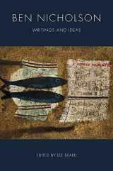 9781848222410-1848222416-Ben Nicholson: Writings and Ideas