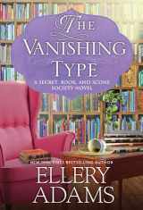 9781496726452-1496726456-The Vanishing Type: A Charming Bookish Cozy Mystery (A Secret, Book and Scone Society Novel)