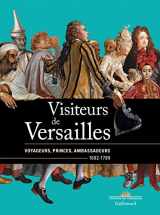 9782072745102-2072745101-Visiteurs de Versailles: Voyageurs, princes, ambassadeurs (1682-1789)