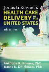 9780826120885-0826120881-Jonas and Kovner's Health Care Delivery in the United States