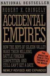 9780887308550-0887308554-Accidental Empires: How the Boys of Silicon Valley Make Their Millions, Battle Foreign Competition, and Still Can't Get a Date