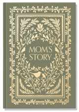 9781950968879-1950968871-Mom's Story: A Memory and Keepsake Journal for My Family