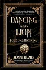 9781626498976-1626498970-Dancing with the Lion: Becoming