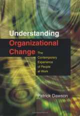 9780761971597-0761971599-Understanding Organizational Change: The Contemporary Experience of People at Work