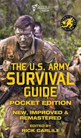 9781949117189-1949117189-The US Army Survival Guide - Pocket Edition: New, Improved and Remastered (Carlile Military Library)