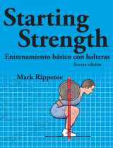 9780982522790-0982522797-Starting Strength: entrenamiento básico con halteras (Spanish Edition)